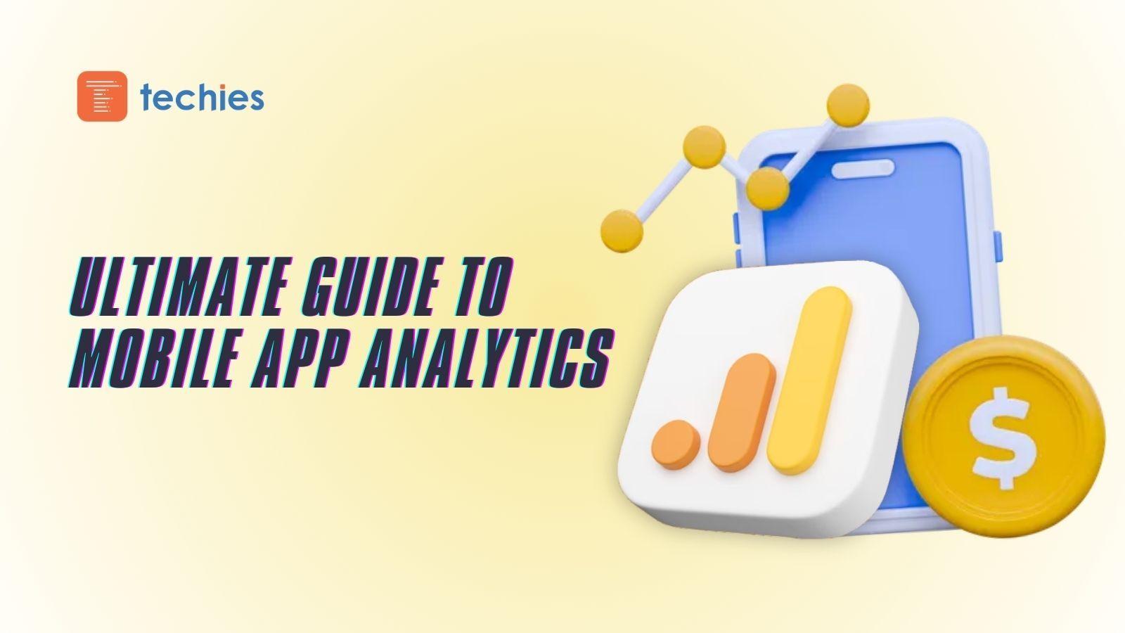 Ultimate Guide To Mobile App Analytics blog cover image