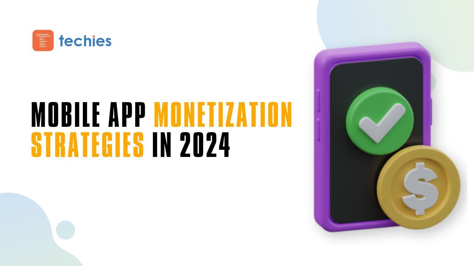Ultimate Guide to Mobile App Monetization Strategies in 2024 blog cover image