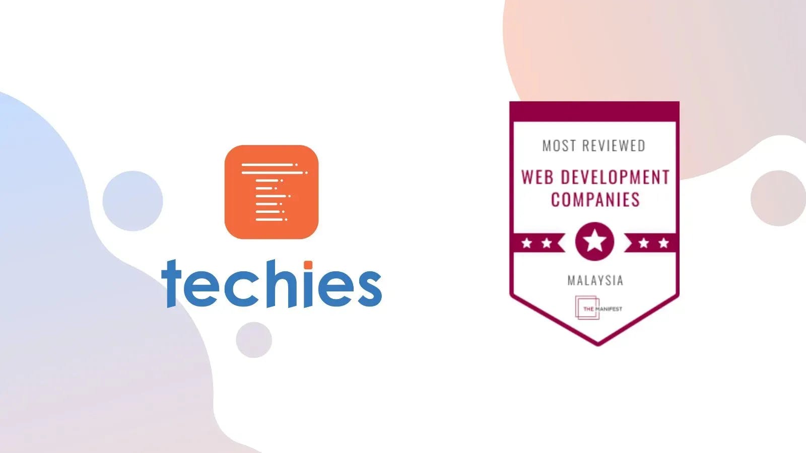 The Manifest Names Techies App Technologies as one of the Most Reviewed Web Developers in Malaysia