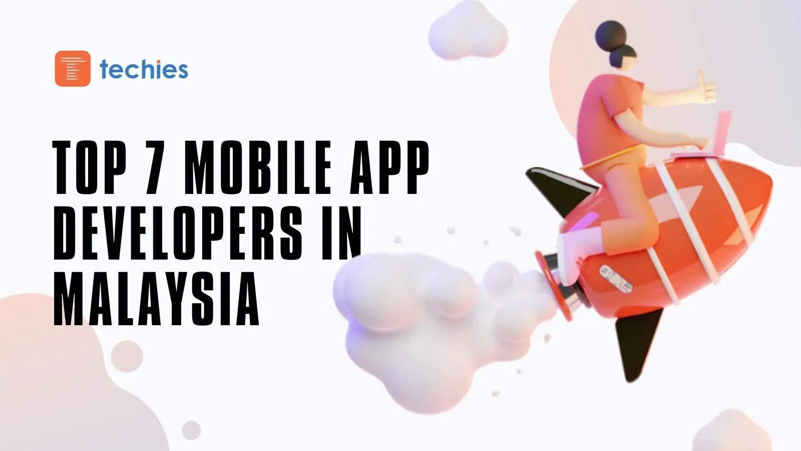 Top 7 Mobile App Developers in Malaysia 2023